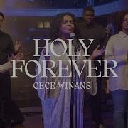 Holy Forever Cece Winans