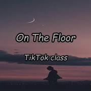 Get It On The Floor Tiktok