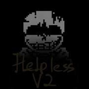 Undertale True Monsters Helpless Ost Cover V2 Read Description