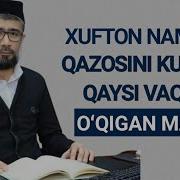 Хуфтон Намозини Қазоси Қандай Ўқилади