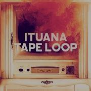 Tape Loop Ituana