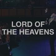 Lord Of The Heavens Hillsong Worship