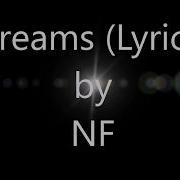 Nf Dreams Lyrics Lyrics Empire