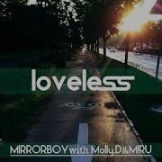 미루 Loveless With Molly D 미루