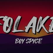 Boy Spyce Folake Lyrics Brice Lyrics Hub