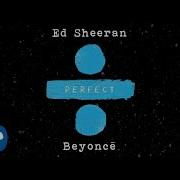 Ed Sheeran Perfect Duet With Beyoncé Cover