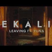 Ekali Leaving Feat Yuna