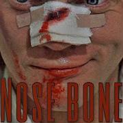 Chubs Nose Bone