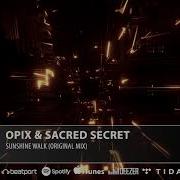 Sunshine Walk Opix Sacred Secret