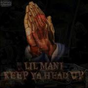 Lil Mani Keep Ya Head Up Outro