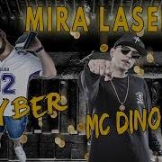 Mira Laser Feat Mc Dino Cyber