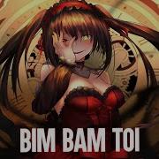 Bim Bam Toi Nightcore