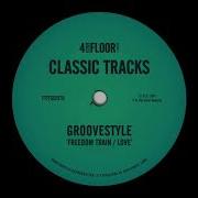 Groovestyle Love Underground Mix 4 To The Floor