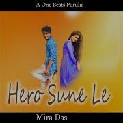 Mira Das Hero Sune Le