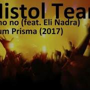 No No No Mistol Team Eli Nadra