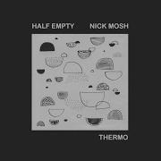 Thermo Half Empty Nick Mosh