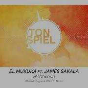 Heatwave Feat James Sakala Mario Da Ragnio Mikimoto Remix El Mukuka