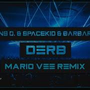 Derb Mario Vee Remix Jens O Spacekid Barbaros