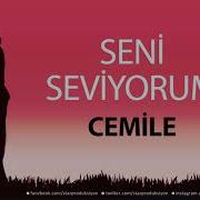 Seni Seviyorum Cemile Isme Özel Aşk Şarkısı