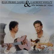 My Song Of You Feat Laurent Voulzy