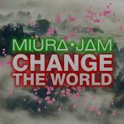 Change The World Inuyasha Miura Jam