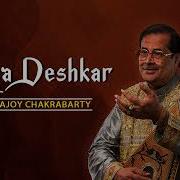 Raga Deshkar Ajoy Chakrabarty