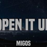 Migos Open It Up Lyrics Hood Life