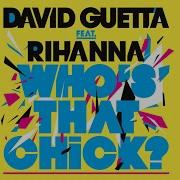 David Guetta Rihanna Who S That Chick Feat Rihanna