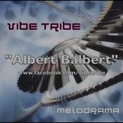 Vibe Tribe Albert Balbert