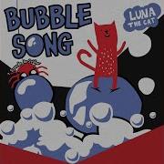 Luna The Cat Bubble Song