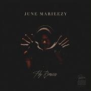 June Marieezy Fly Fkj Remix