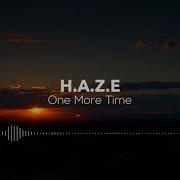 Haze One More Time