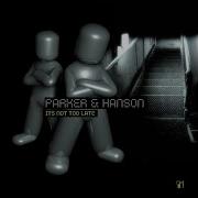 Parker Hanson It S Not Too Late Dub
