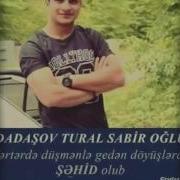 Sehid Dadasov Tural Sabir Oglu Ter Terde Doyusde Wehid Oldu