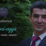 Abdulla Qurbonov Oyni Oyga Абдулла Курбонов Ойни Ойга Music Version