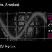 Smoked Metro Oliver Lieb S Us Remix