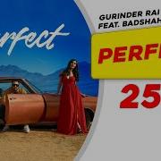 Perfect Feat Badshah Gurinder Rai