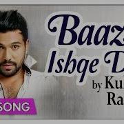 Baazi Ishqe Di Kuldeep Rasila