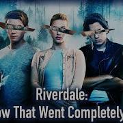 Riverdale Goes Bad