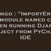 Django Importerror No Module Named Cv2 When Running Django Project From Pycharm Ide Hey Delphi