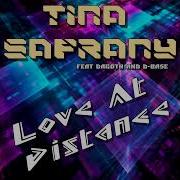 Tina Safrany Feat Dagoth D Base Love At Distance