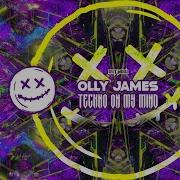 Olly James Techno On My Mind