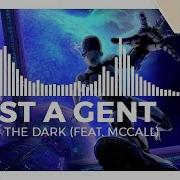 Just A Gent Iris In The Dark Feat Mccall Monstercat Ep Release