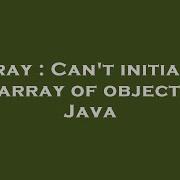 Array Can T Initialize 2D Array Of Objects In Java Hey Delphi