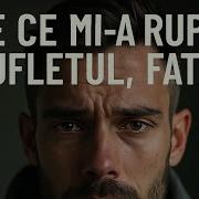 De Ce Mi Ai Rupt Sufletul Fata Iamanele