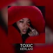 Toxic Kehlani Sped Up Qkumo