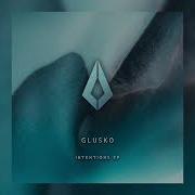 Glusko Feat Thomas Gandey Intentions