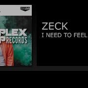 I Need To Feel You Zeck