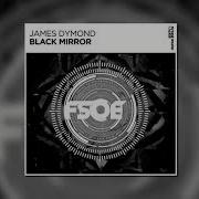 Black Mirror Extended Mix James Dymond