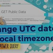 Convert Utc Datetime To Local Time Zones In Power Query Curbal